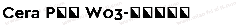 Cera PRO W03字体转换